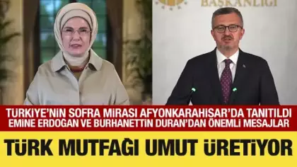 Emine Erdoğan ve Burhanettin Duran'dan Gastrodiplomasi programına özel mesajlar