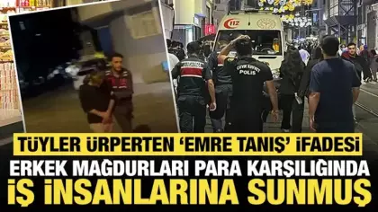 Emre Tanış erkek mağdurları para karşılığında iş insanlarına sunmuş