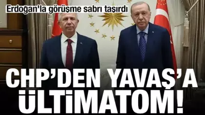 Erdoğan'la görüşme sabrı taşırdı! CHP'den Mansur Yavaş'a ültimatom: Artık kararını ver