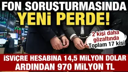 Fon soruşturmasında 2 kişi daha gözaltına alındı