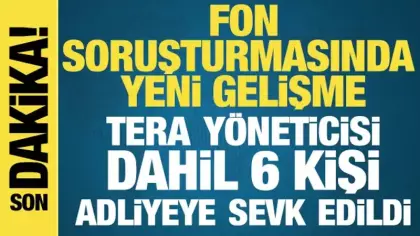 Fon soruşturmasında yeni gelişme