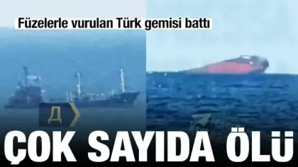 Füzelerle vurulan Türk gemisi battı: Çok sayıda ölü