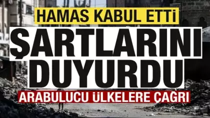 Gazze'de sıcak gelişme! Hamas kabul etti, şartlarını duyurdu! Arabulucu ülkelere çağrı