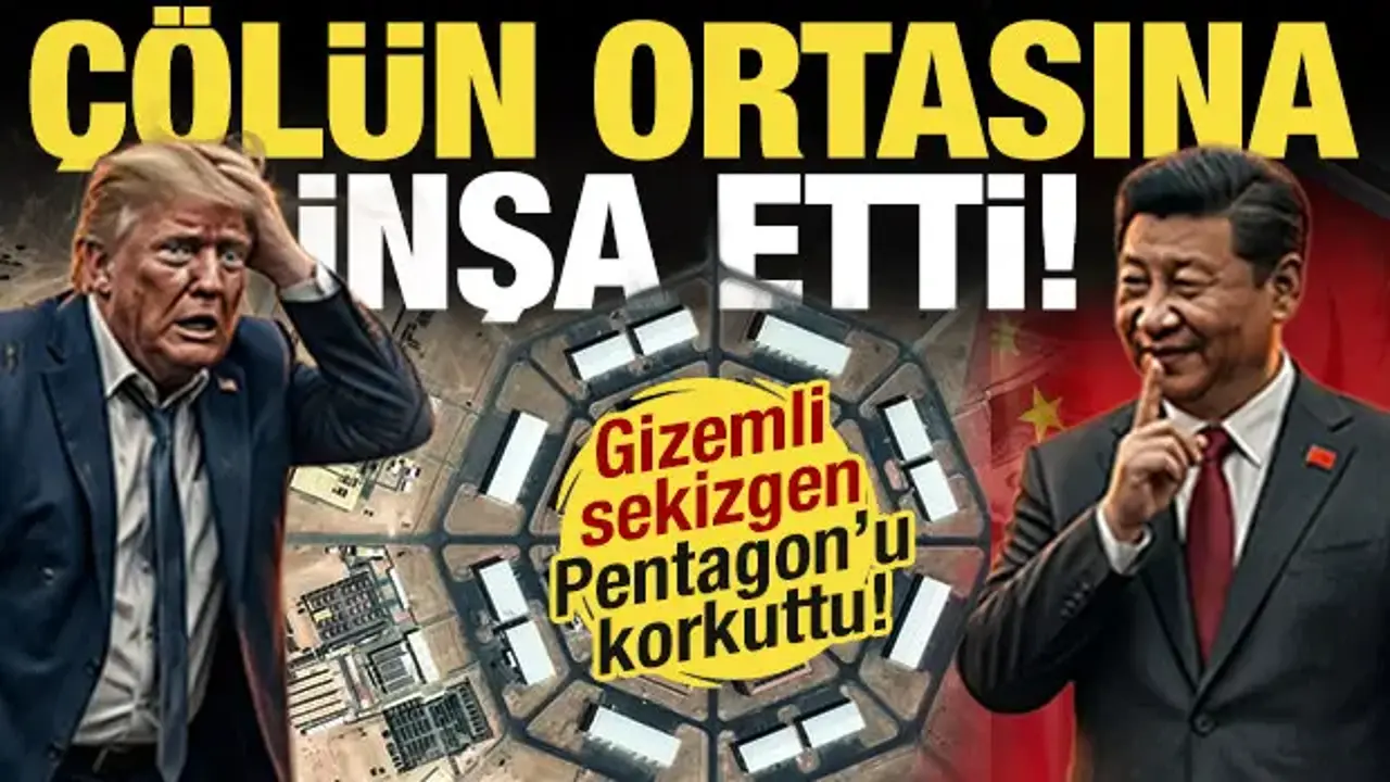 Gizemli sekizgen Pentagon'u korkuttu! Çin nükleer dengeleri yıkacak gizli tesisi inşa etti