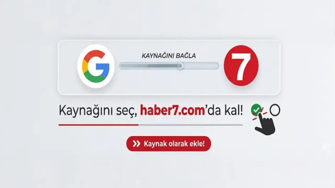 Google’da Haber7.com’u favori kaynağınız yapın, gelişmeleri anında takip edin!