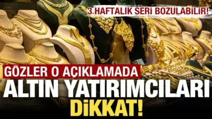 Gram altın için 15:30 alarmı! Yatırımcılar dikkat