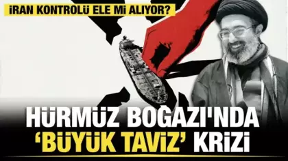 Hürmüz Boğazı'nda ‘Büyük Taviz’ krizi: İran kontrolü ele alıyor