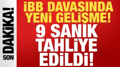 İBB davasında yeni gelişme: 9 sanık tahliye edildi