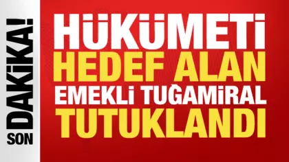 İktidar öyle ya da böyle değişecek diyen Emekli Tuğamiral Türker Ertürk tutuklandı