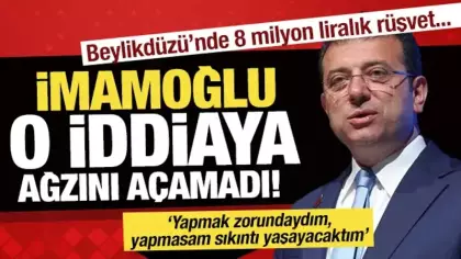 İmamoğlu ağzını açamadı: 8 milyon liralık rüşvet iddiası!