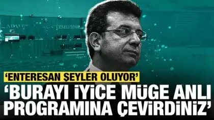 İmamoğlu davası: 'Enteresan şeyler oluyor, burası iyice Müge Anlı programına döndü'