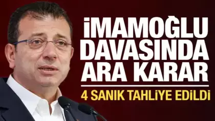 İmamoğlu davasında ara karar: 4 sanığın tahliyesine karar verildi