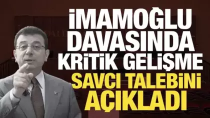 İmamoğlu davasında kritik gelişme: Savcı talebini açıkladı