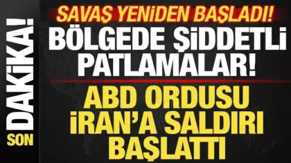 İran-ABD savaşı yeniden başladı! ABD ordusu İran'ı vuruyor! Bölgede şiddetli patlamalar
