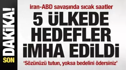 İran-ABD savaşında son dakika: 5 ülkede askeri noktalar imha edildi! Açık açık tehdit etti
