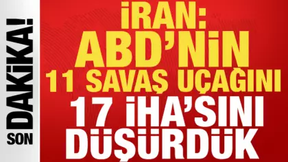 İran: ABD'nin 11 savaş uçağını ve 17 İHA'sını düşürdük