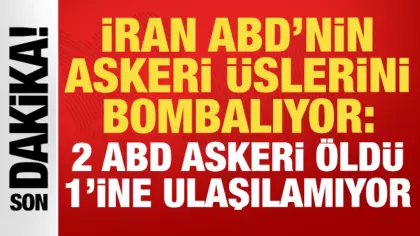 İran, ABD'nin askeri üslerini bombalıyor: 2 ABD askeri öldü, 1'ine ulaşılamıyor