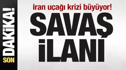 İran uçağı krizi büyüyor! Peş peşe açıklamalar! Açık savaş ilanı
