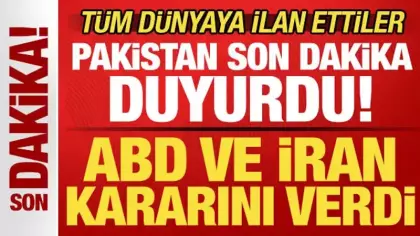 İran ve ABD kararını verdi! Pakistan son dakika duyurdu! Tüm dünyaya ilan ettiler
