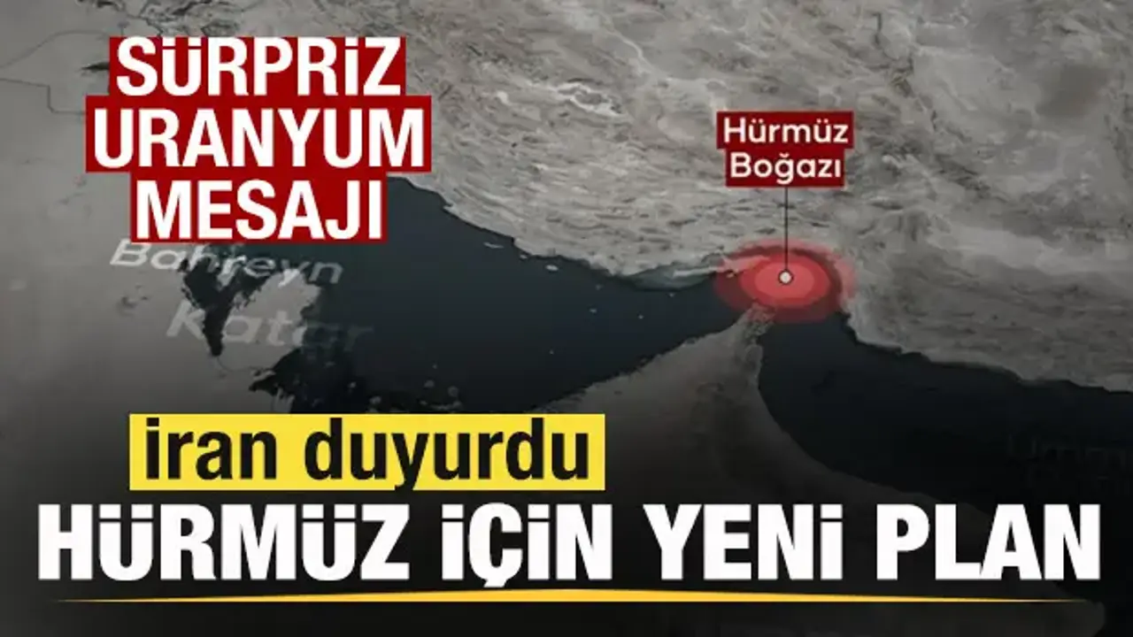 İran yeni planı duyurdu! Son dakika Hürmüz açıklaması! Sürpriz uranyum mesajı