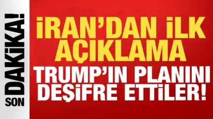 İran'dan anlaşma hakkında ilk açıklama: Trump'ın planını deşifre ettiler!