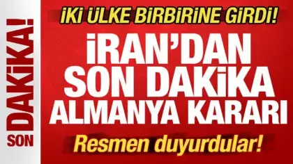 İran'dan son dakika Almanya kararı! İki ülke birbirine girdi! Resmen duyurdular