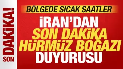 İran'dan son dakika Hürmüz Boğazı duyurusu! Bölgede sıcak saatler