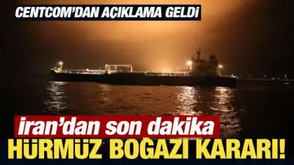 İran'dan son dakika Hürmüz Boğazı kararı!