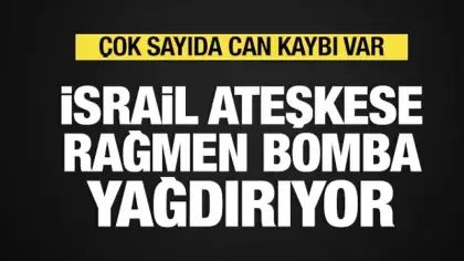 İsrail ateşkese rağmen vurdu: 28 kişi hayatını kaybetti