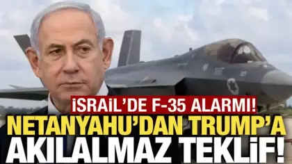İsrail'de F-35 alarmı! Netanyahu'dan Trump'a akılalmaz teklif!