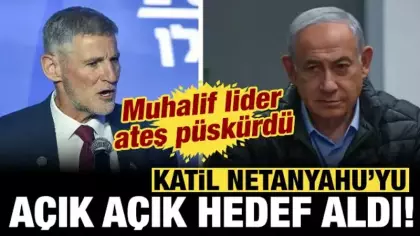 İsrail'de Netanyahu'ya tepki artıyor: Muhalif isim açık açık hedef aldı