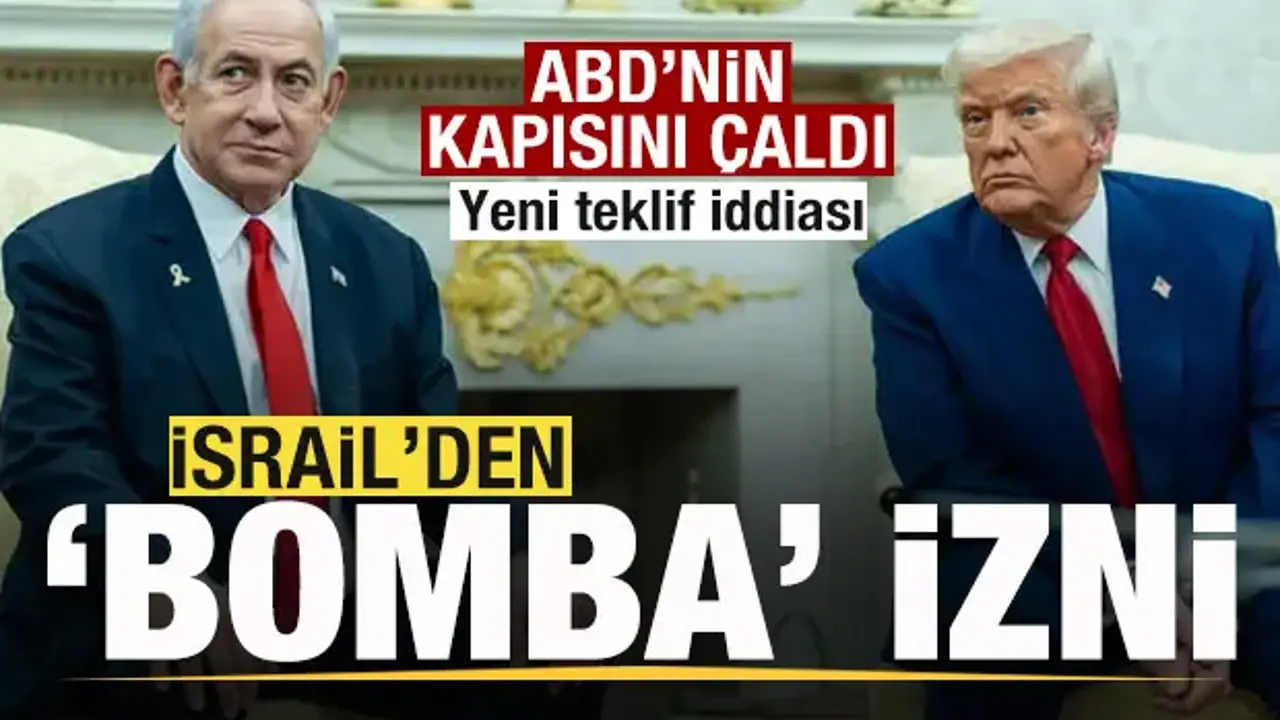 İsrail'den 'bomba' izni! ABD'nin kapısını çaldı! Yeni teklif iddiası