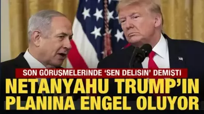 İsrailli analiz çarpıcı yorum: Netanyahu, Trump'ın planına engel oluyor