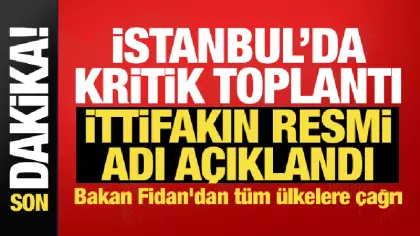 İstanbul'da Mekke Anlaşması toplantısı! Bakan Fidan ittifakın resmi adını açıkladı
