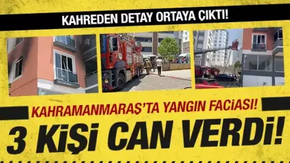 Kahramanmaraş'ta bina yangını: 3 kişi öldü!