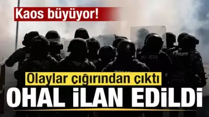 Kaos büyüyor! Olaylar çığırından çıktı! OHAL ilan edildi