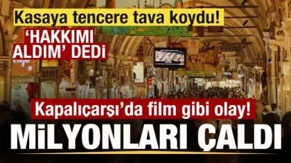Kapalıçarşı'da film gibi soygun! Milyonları çaldı! Tencere tava koydu! Hakkımı aldım dedi