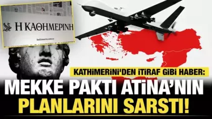 Kathimerini'den itiraf gibi haber: Mekke Anlaşması Atina'yı rahatsız etti!