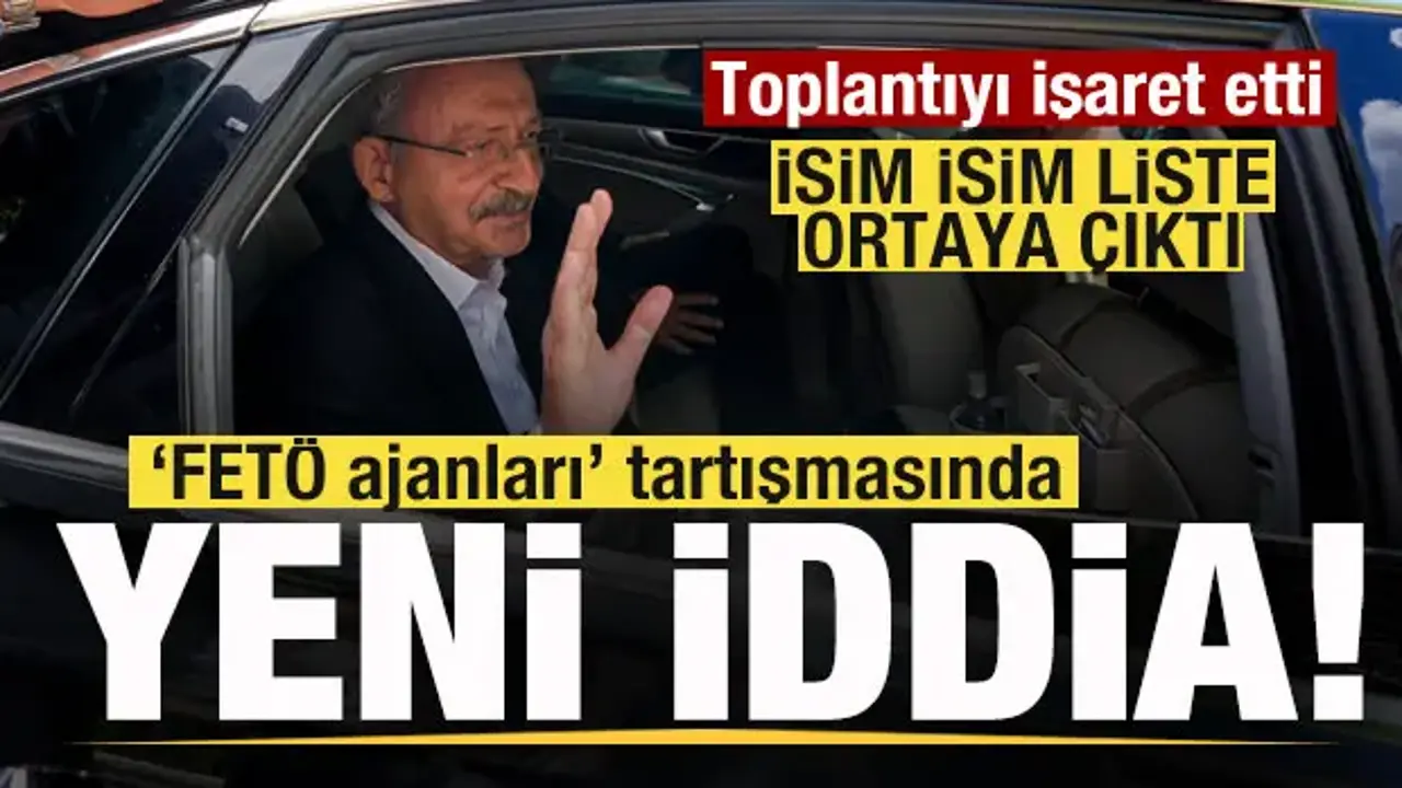 Kılıçdaroğlu FETÖ çıkışıyla kimi işaret etti? Dikkat çeken iddia! İsim isim ortaya çıktı