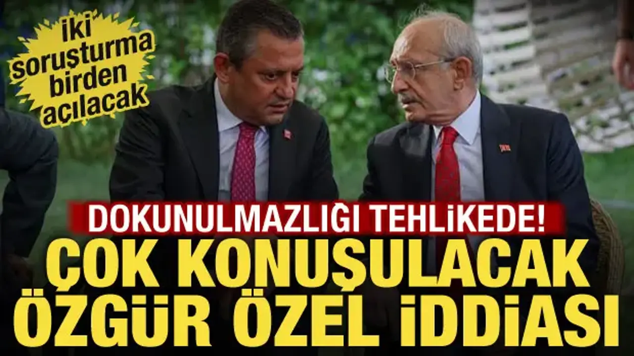 Kılıçdaroğlu'nun eski danışmanından bomba iddia: Özgür Özel'e soruşturma açılacak!