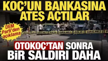 Koç Holding'e 3'üncü saldırı! Otokoç'tan sonra bankaya ateş açtılar