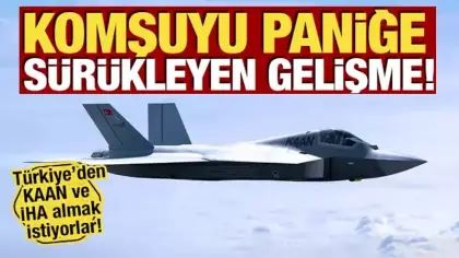 Komşuyu paniğe sürükleyen gelişme! Türkiye'den KAAN ve İHA almak istiyorlar