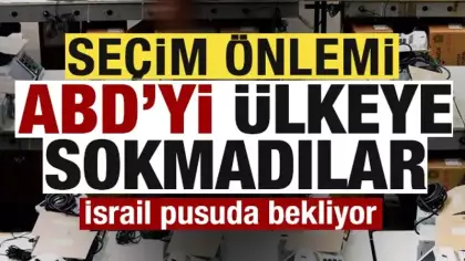 Kritik seçim öncesi ABD önlemi! Ülkeye sokmadılar! İsrail pusuda bekliyor