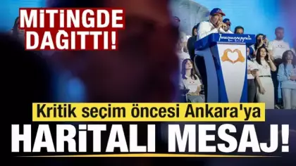 Kritik seçim öncesi Ankara'ya haritalı mesaj! Mitingde dağıttı