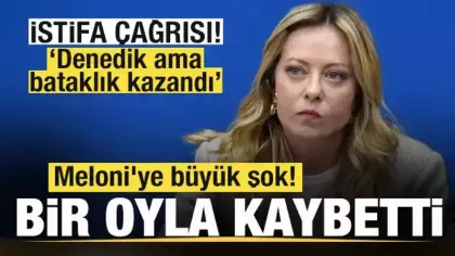 Meloni'ye büyük şok! Bir oyla kaybetti! İstifa çağrısı