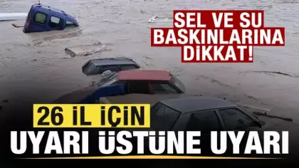 Meteoroloji haritayı paylaştı 26 il için son dakika uyarısı! Sel ve su baskınlarına dikkat