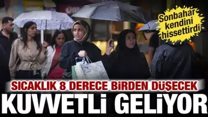 Meteoroloji uyardı: Sıcaklıklar 8 derece birden düşecek! Kuvvetli yağış geliyor
