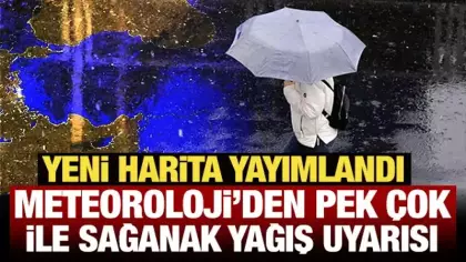 Meteoroloji'den pek çok ile sağanak yağış uyarısı