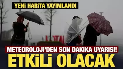 Meteoroloji'den son dakika uyarısı! Etkili olacak