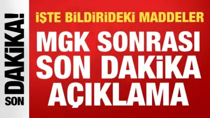 MGK sona erdi: Bildiri yayımlandı! İşte madde madde alınan kararlar